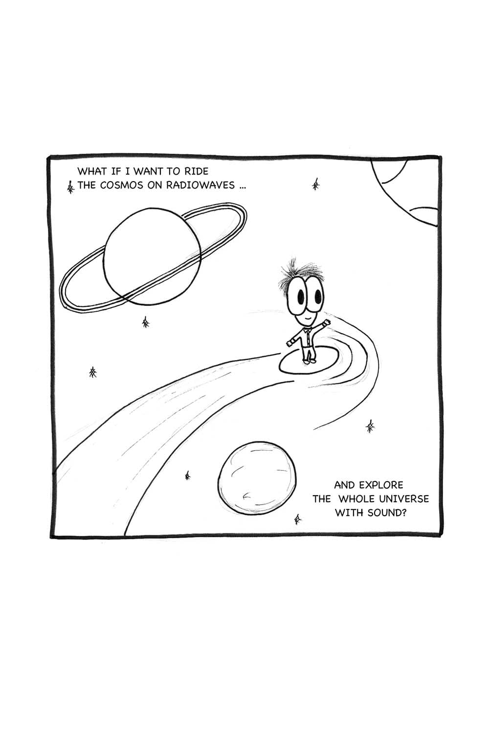 (Cartoon of Inpho riding a surf board through outerspace.) Inpho: What if I want to ride the radiowaves of the cosmos? And explore the information hidden throughout the universe?