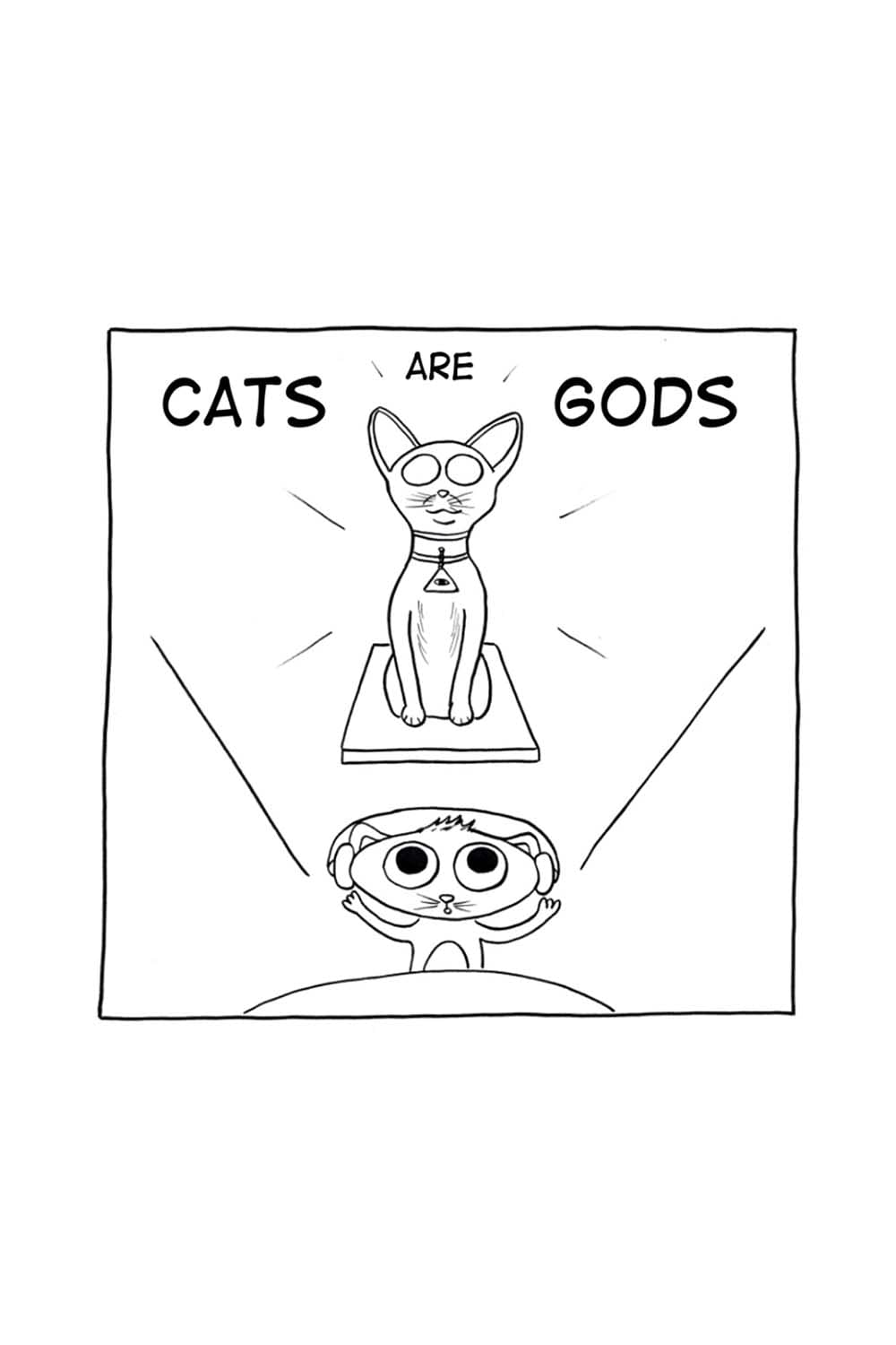 (Cartoon of a shining idol of a cat.) Hiroki: Cats are gods!