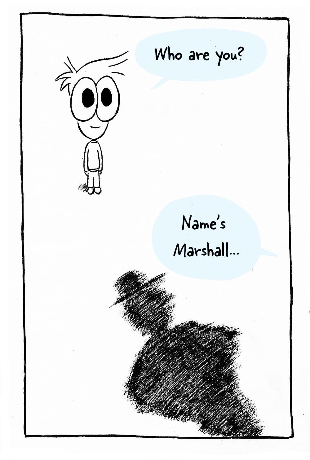 (Inpho stares at the stranger.) Inpho: 'Who are you?' Stranger: 'Name's Marshall'